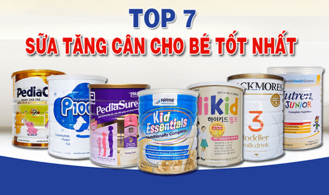 Sữa Công Thức Tăng Cân Cho Bé: Lựa Chọn Nào Giúp Con Phát Triển Khỏe Mạnh?